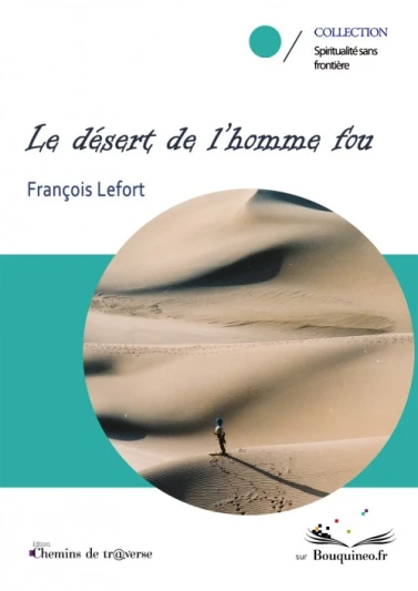 Photo de la couverture du livre Le désert de l'homme fou