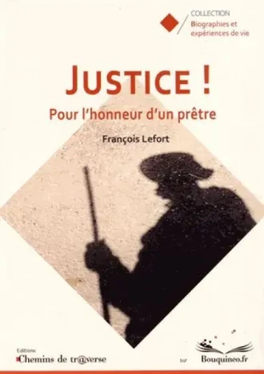 Couverture du livre Justice ! Pour l'honneur d'un prêtre